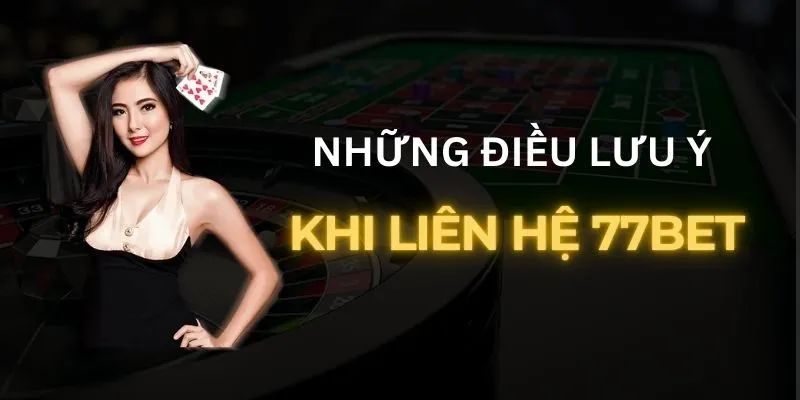 Thông tin cần lưu ý khi liên lạc với nhà cái